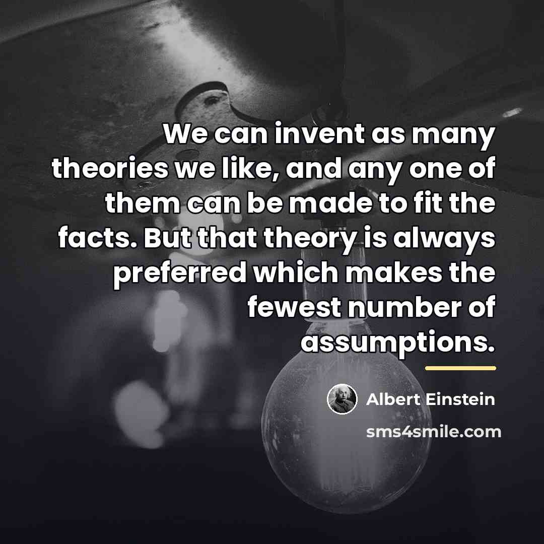 “We can invent as many theories we like, and any…” quote by Albert Einstein
