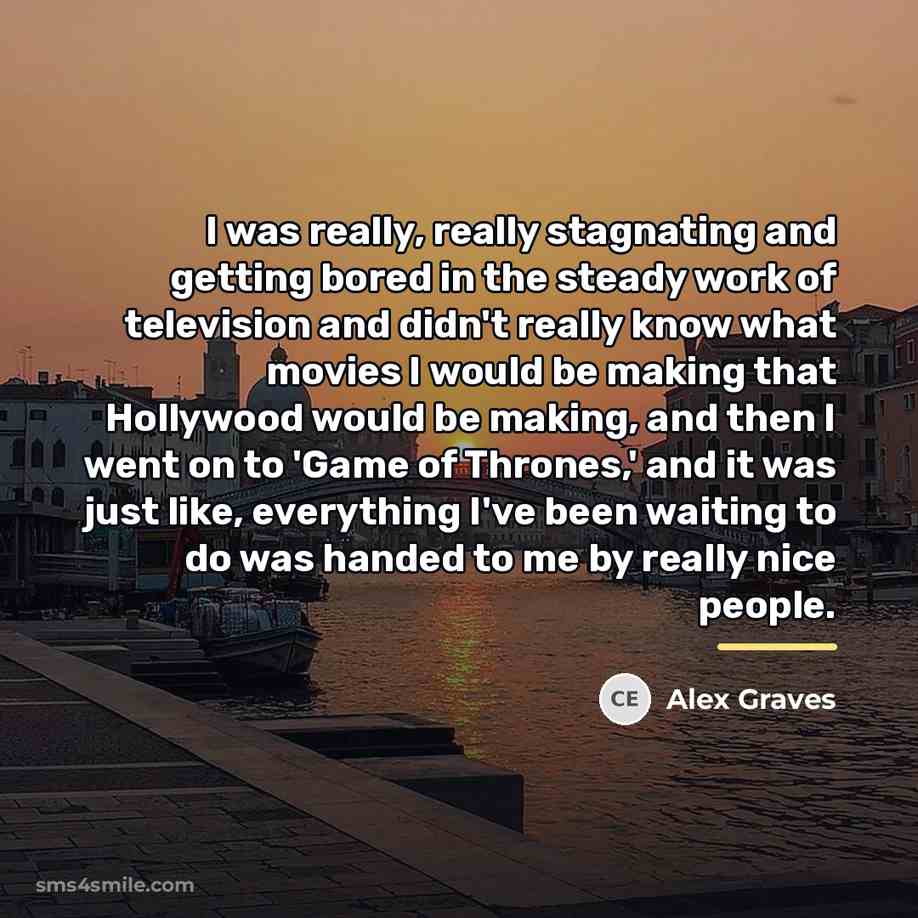 “I was really, really stagnating and getting bored in the…” quote by Alex Graves
