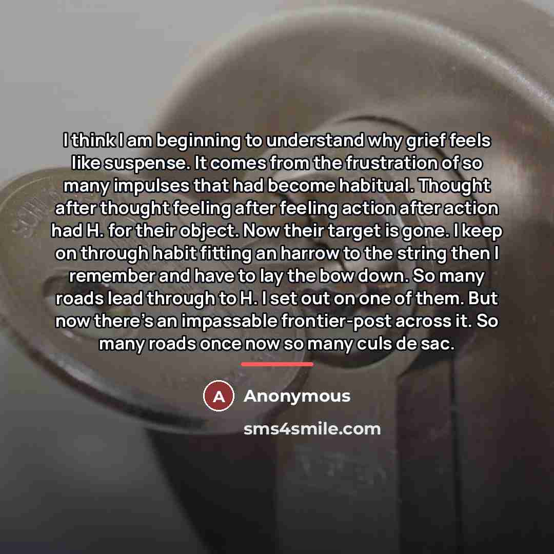 “I think I am beginning to understand why grief feels…” quote by Anonymous