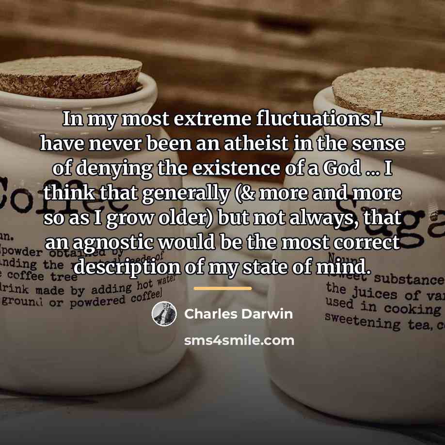 “In my most extreme fluctuations I have never been an…” quote by Charles Darwin