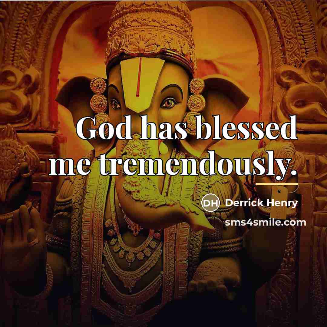 “God has blessed me tremendously.…” quote by Derrick Henry