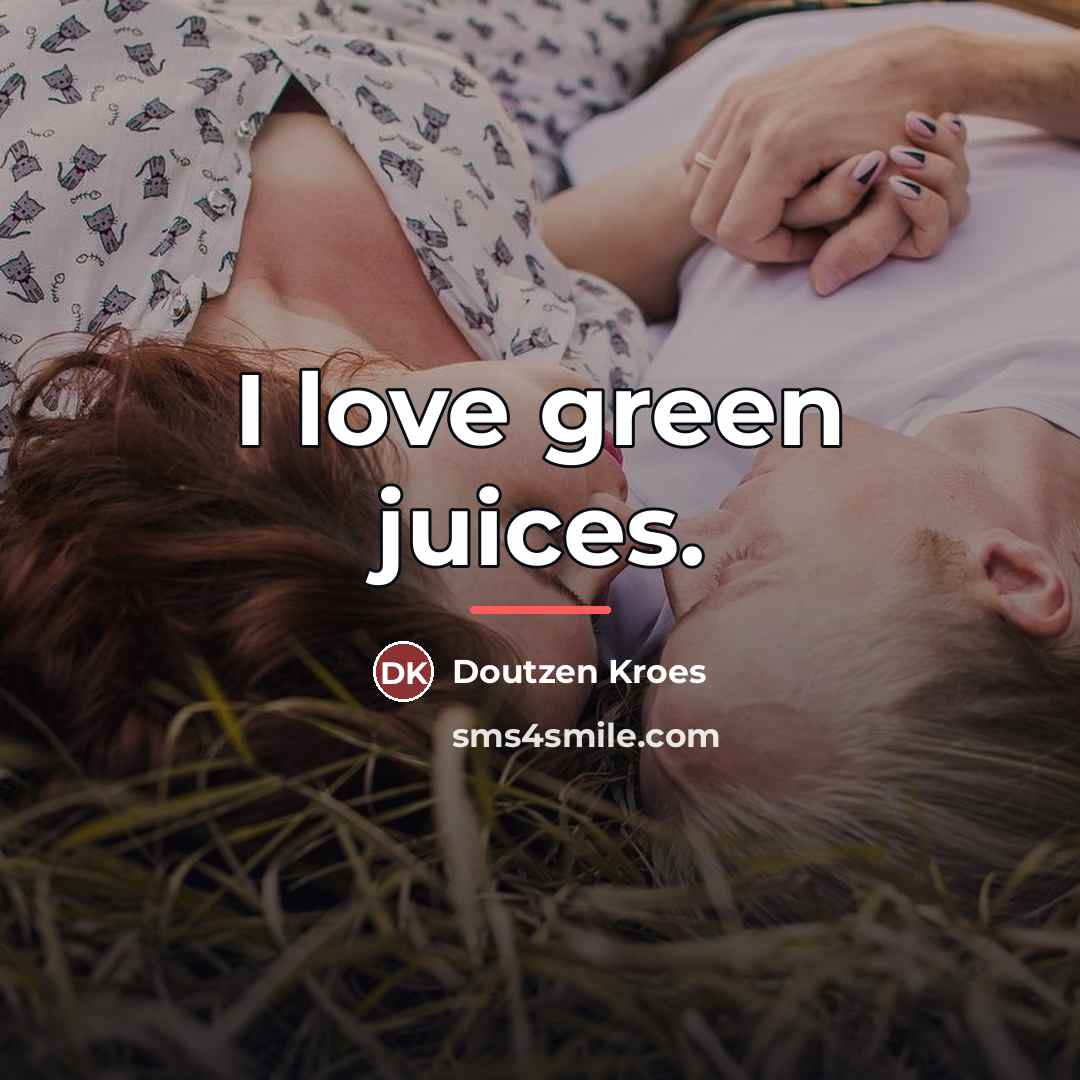 “I love green juices.…” quote by Doutzen Kroes
