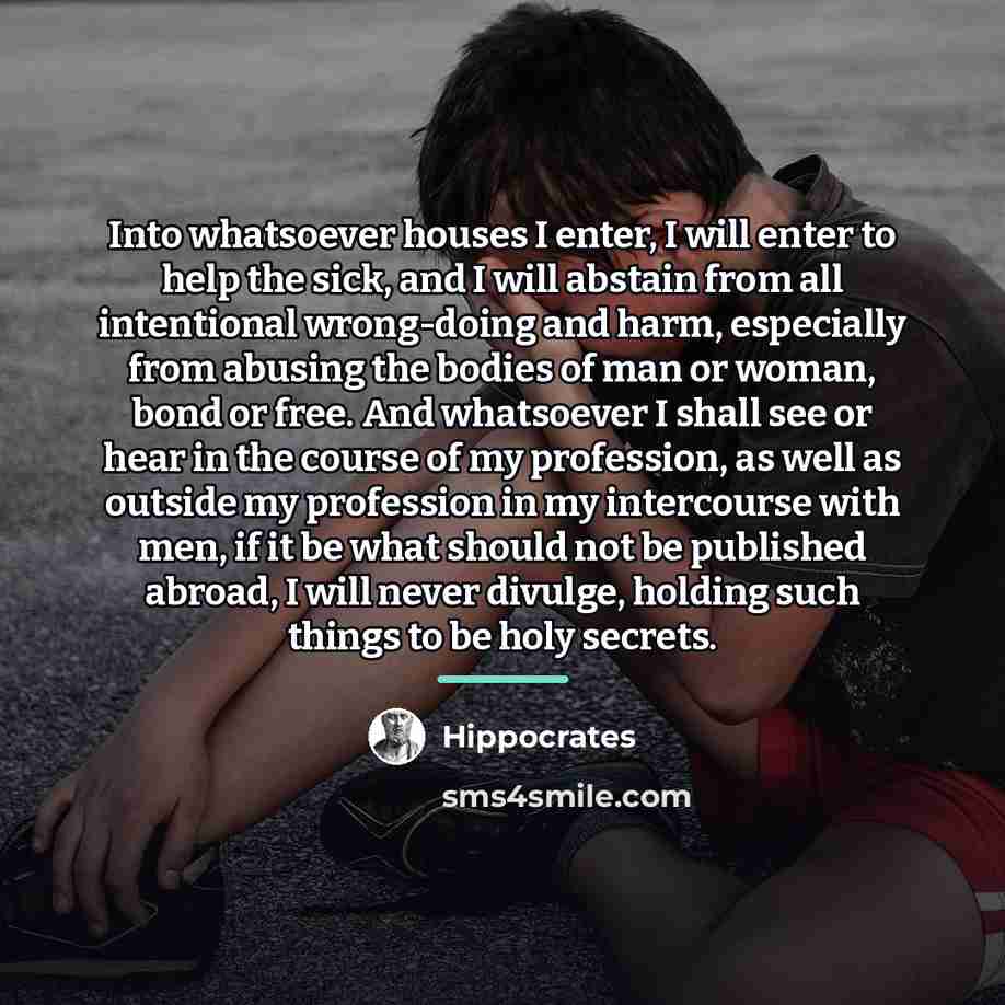 “Into whatsoever houses I enter, I will enter to help…” quote by Hippocrates