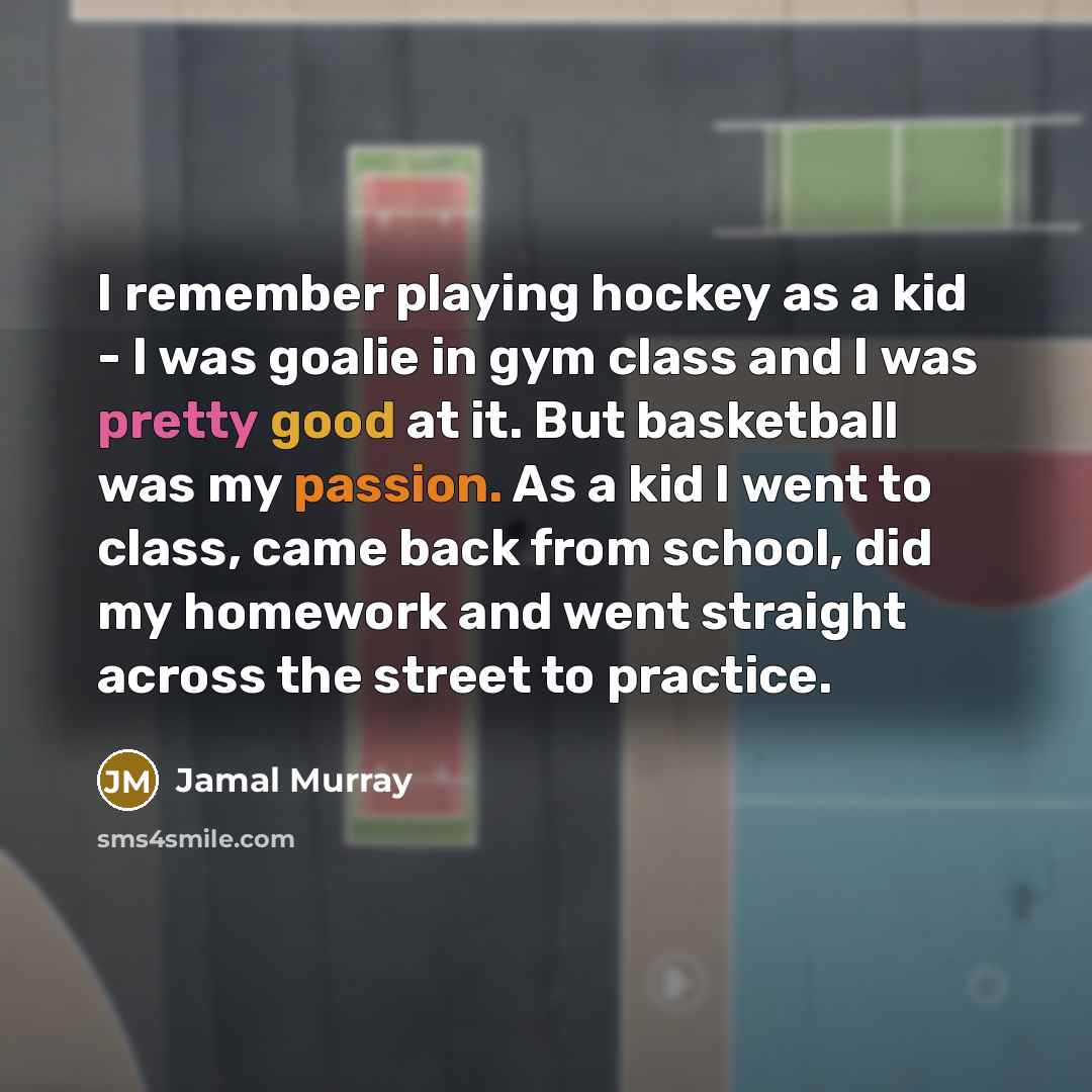 “I remember playing hockey as a kid - I was…” quote by Jamal Murray
