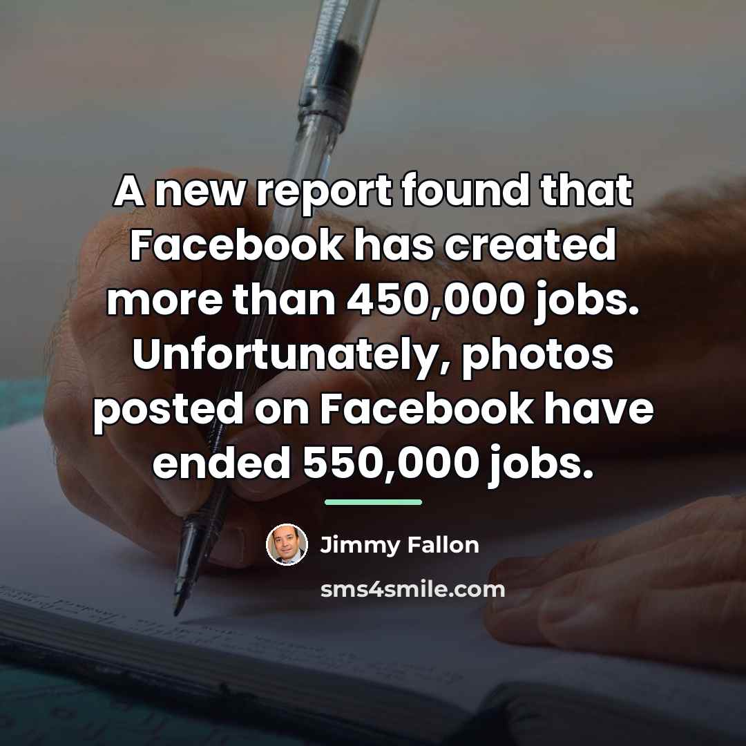 “A new report found that Facebook has created more than…” quote by Jimmy Fallon