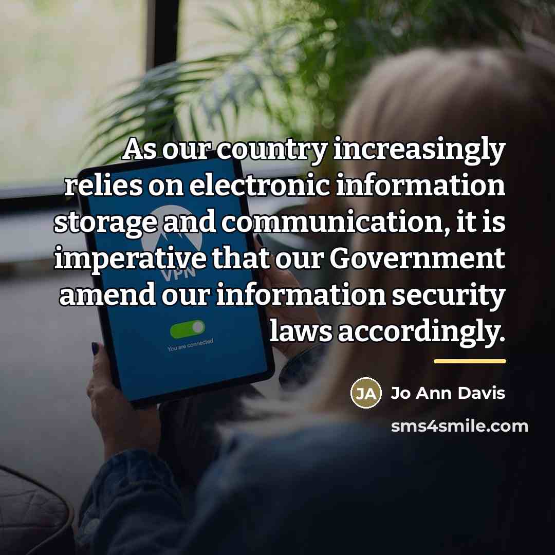 “As our country increasingly relies on electronic information storage and…” quote by Jo Ann Davis