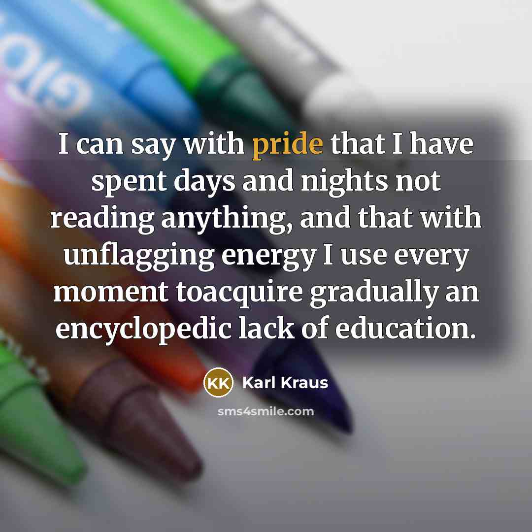 “I can say with pride that I have spent days…” quote by Karl Kraus