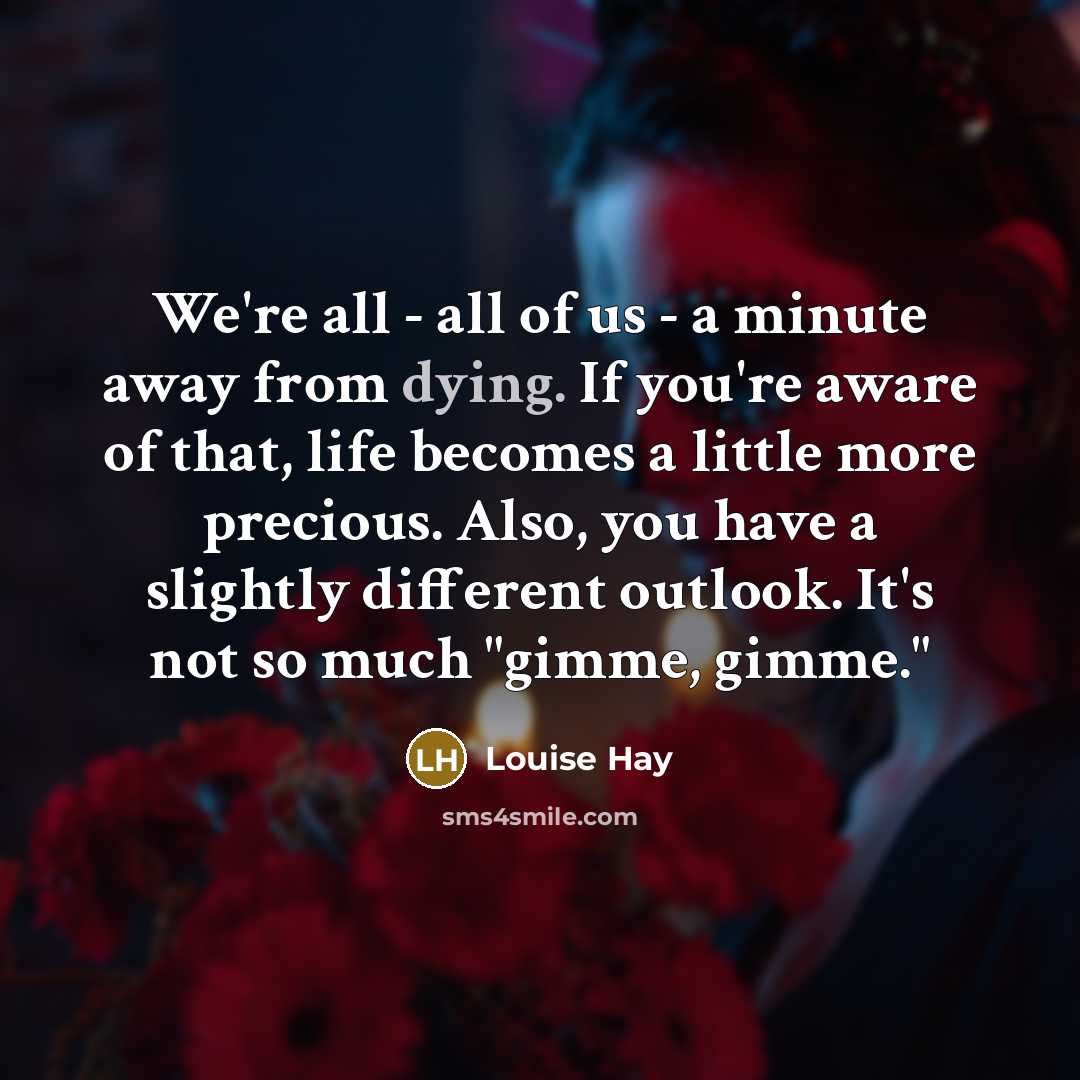 “We're all - all of us - a minute away…” quote by Louise Hay