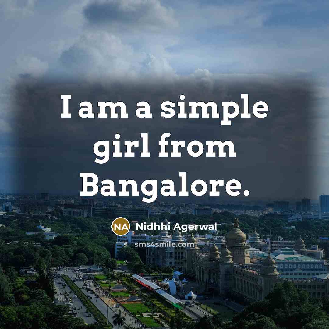 “I am a simple girl from Bangalore.…” quote by Nidhhi Agerwal