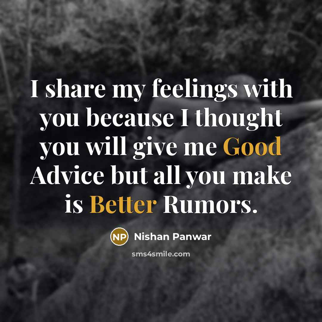 “I share my feelings with you because I thought you…” quote by Nishan Panwar
