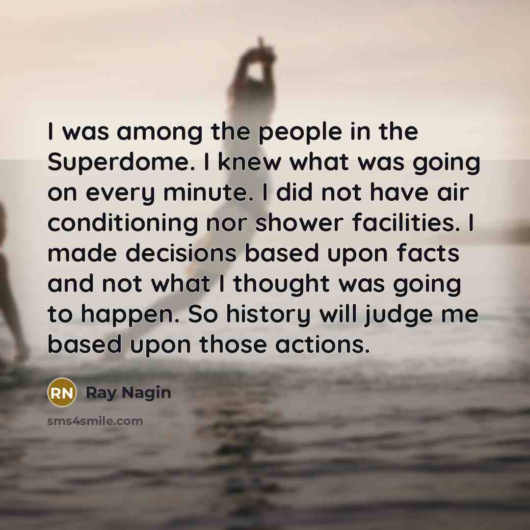 “I was among the people in the Superdome. I knew…” quote by Ray Nagin