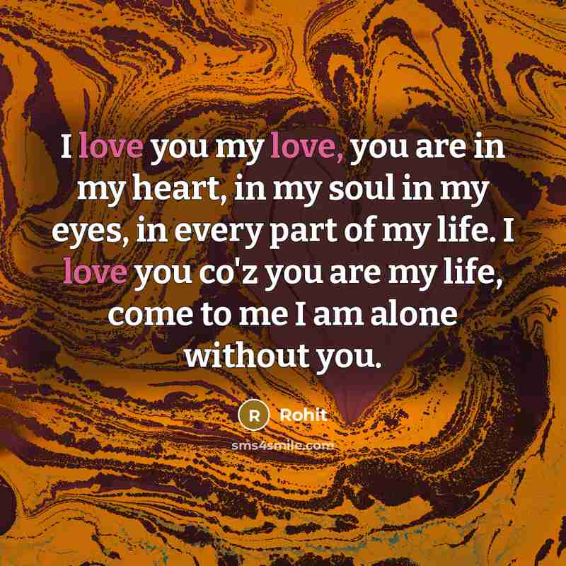 “I love you my love, you are in my heart,…” quote by Rohit
