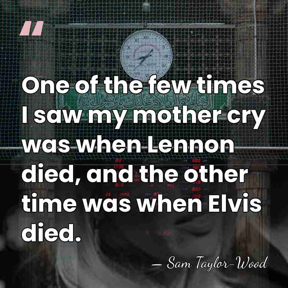One of the few times I saw my mother cry was when&hellip; - Sam Taylor-Wood