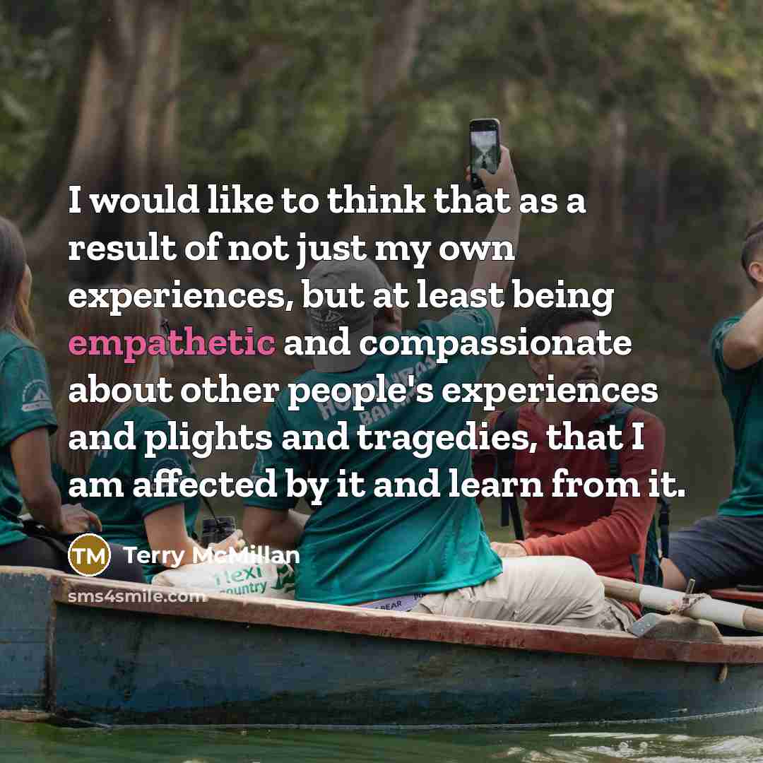 “I would like to think that as a result of…” quote by Terry McMillan