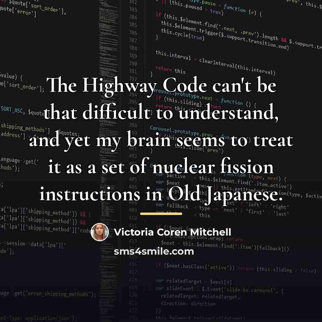 “The Highway Code can't be that difficult to understand, and…” quote by Victoria Coren Mitchell
