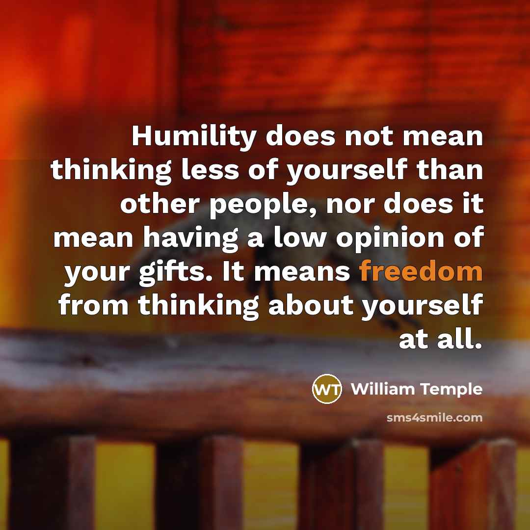 “Humility does not mean thinking less of yourself than other…” quote by William Temple