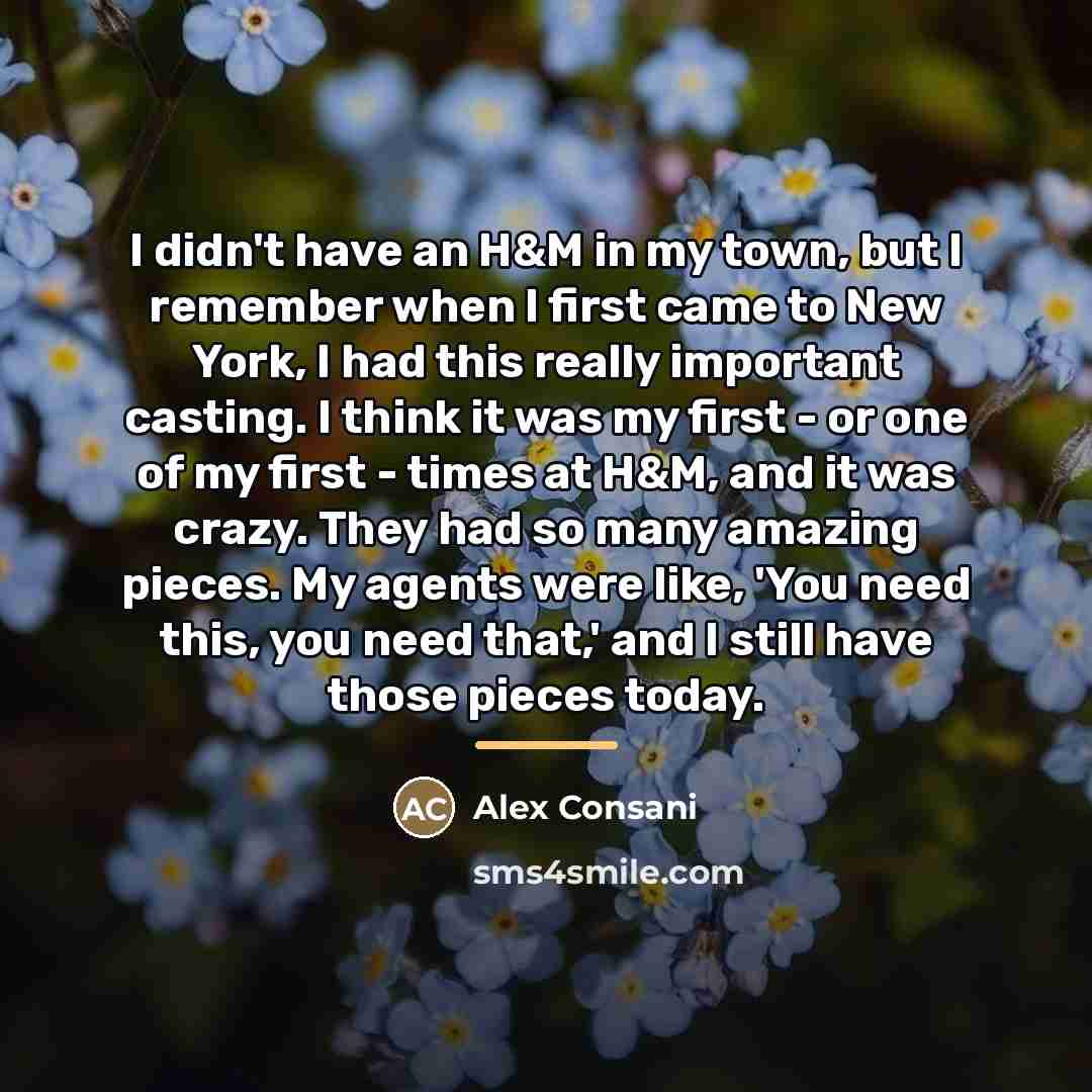 “I didn't have an H&M in my town, but I…” quote by Alex Consani