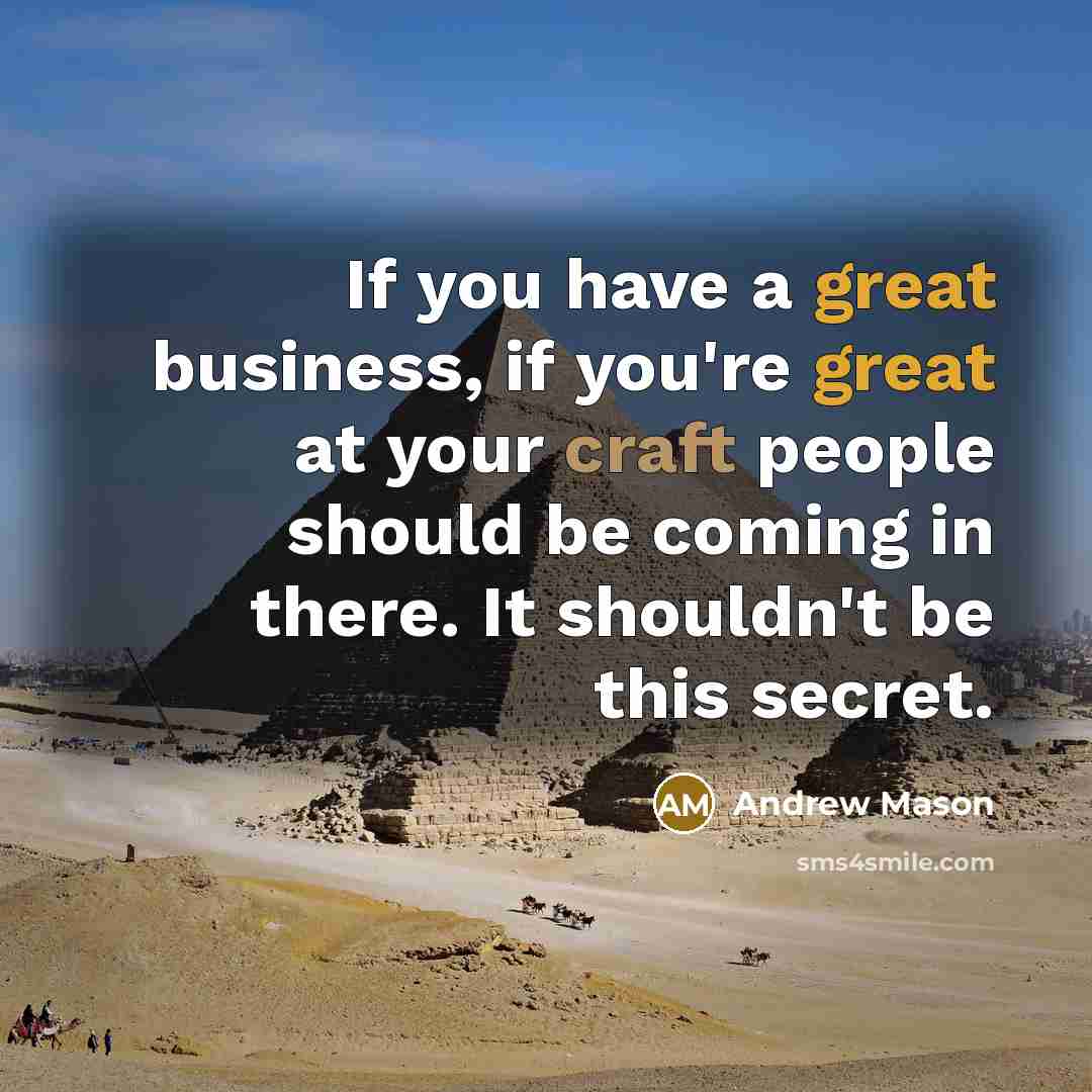 “If you have a great business, if you're great at…” quote by Andrew Mason