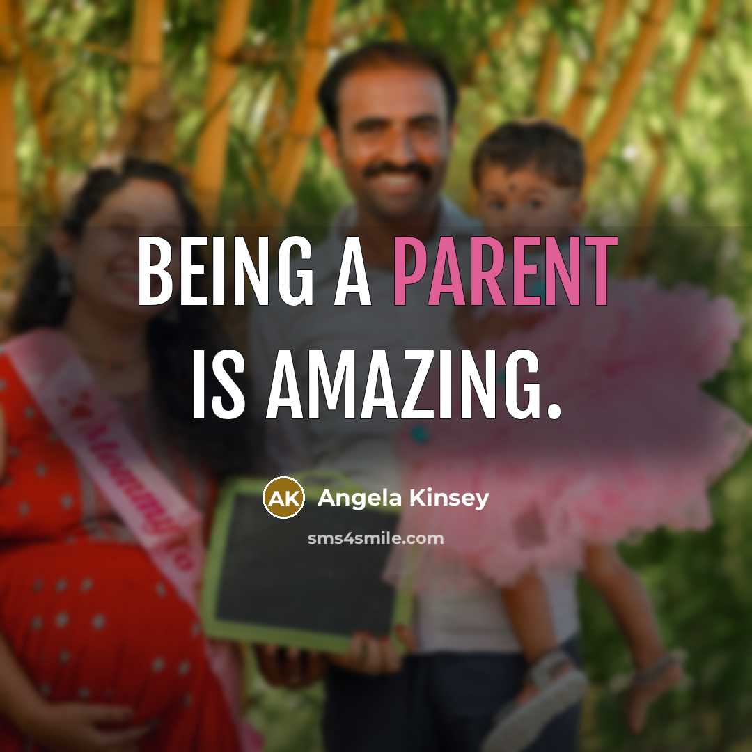“Being a parent is amazing.…” quote by Angela Kinsey