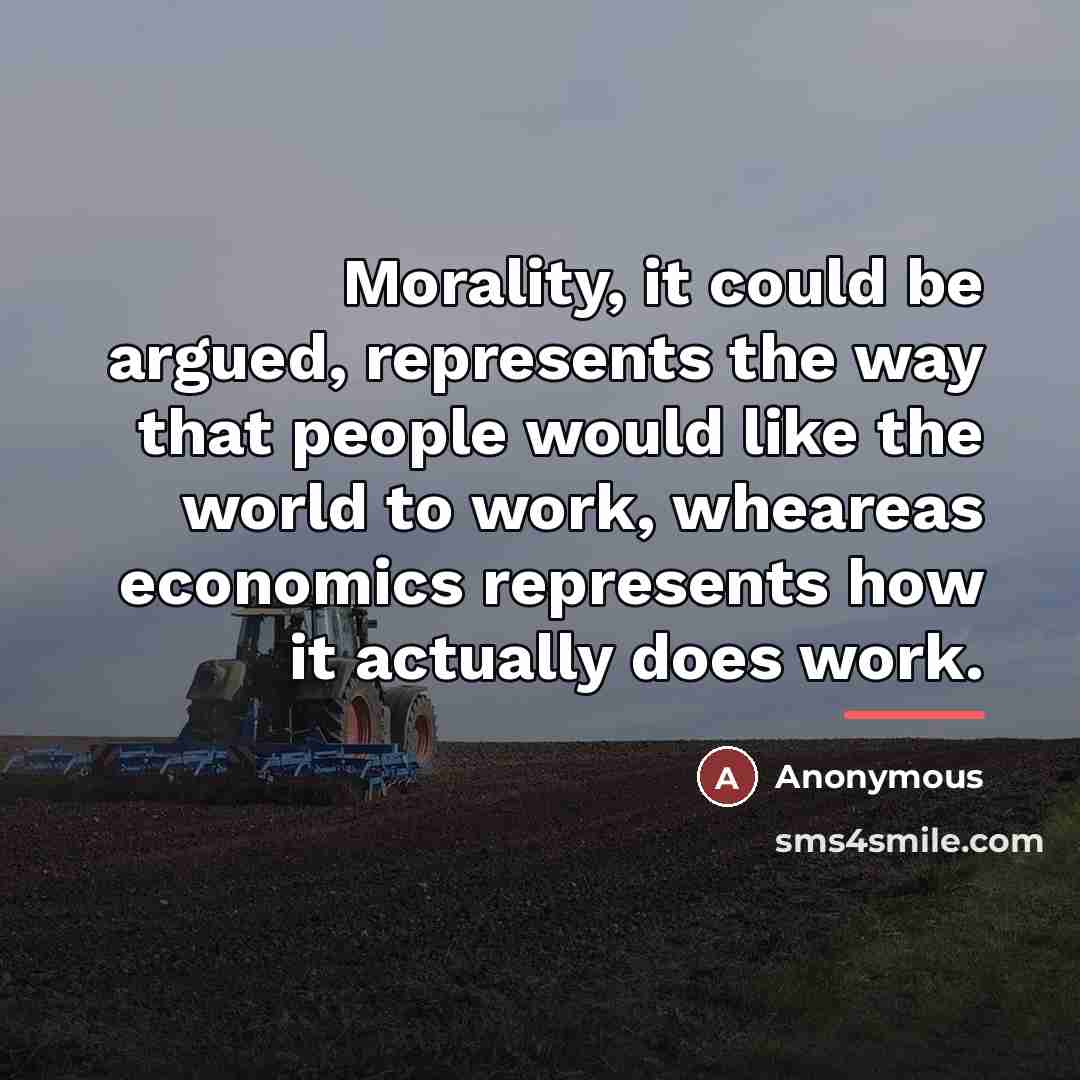 “Morality, it could be argued, represents the way that people…” quote by Anonymous