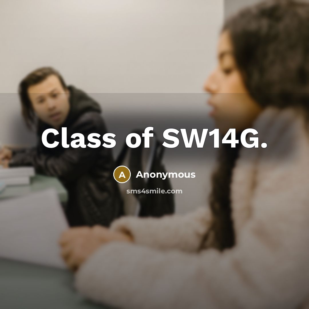 “Class of SW14G.…” quote by Anonymous