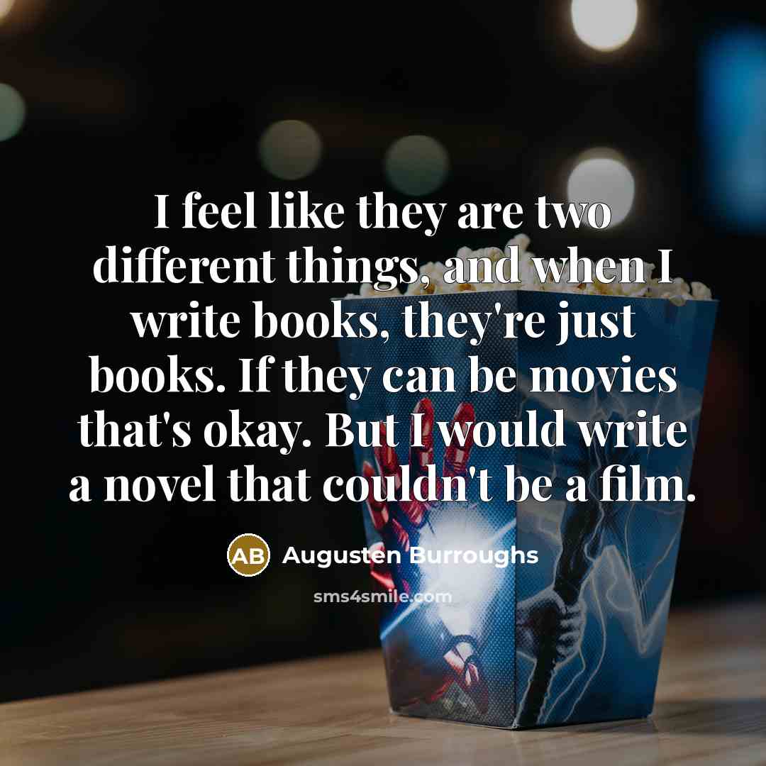 “I feel like they are two different things, and when…” quote by Augusten Burroughs
