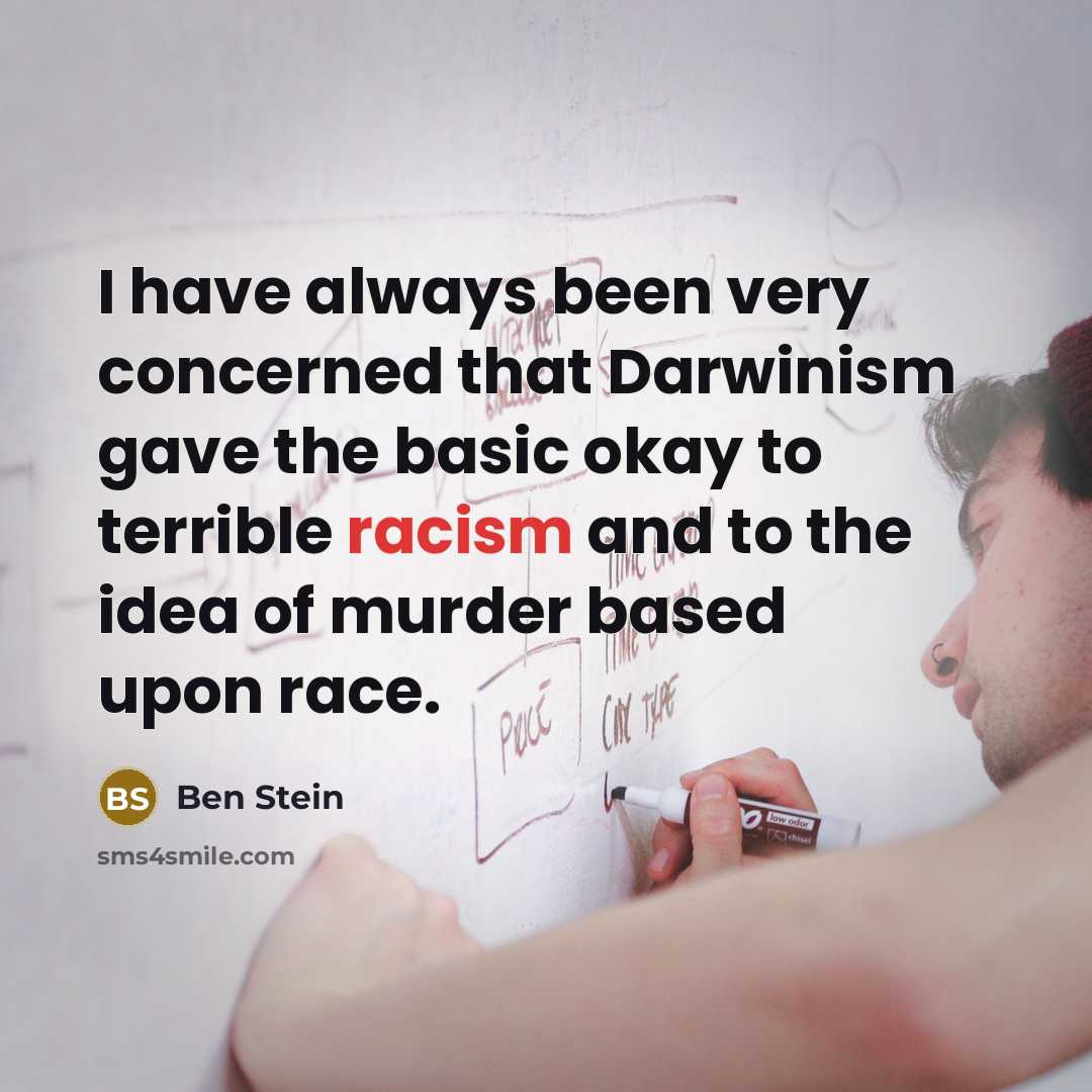 “I have always been very concerned that Darwinism gave the…” quote by Ben Stein
