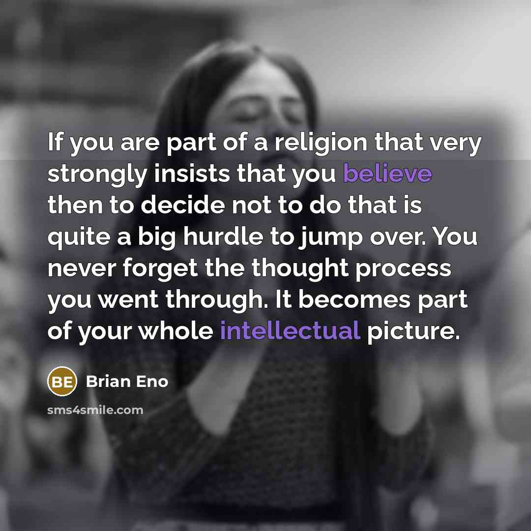“If you are part of a religion that very strongly…” quote by Brian Eno
