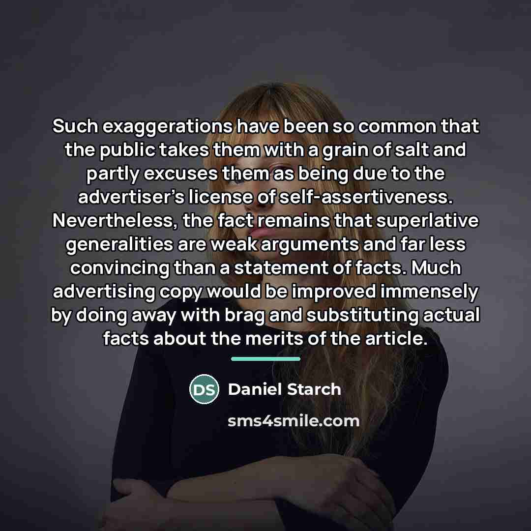 “Such exaggerations have been so common that the public takes…” quote by Daniel Starch