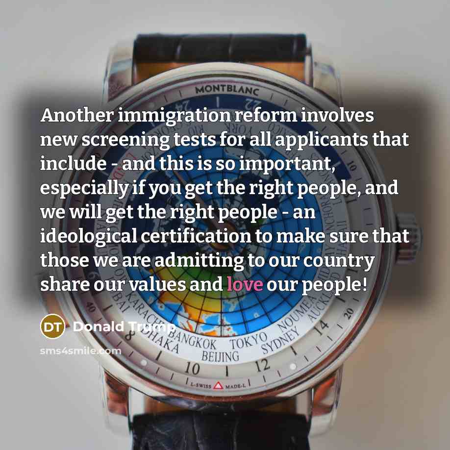 “Another immigration reform involves new screening tests for all applicants…” quote by Donald Trump