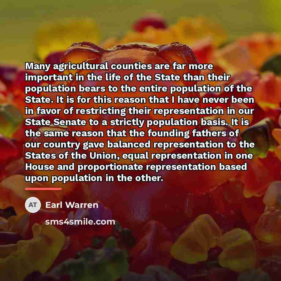“Many agricultural counties are far more important in the life…” quote by Earl Warren