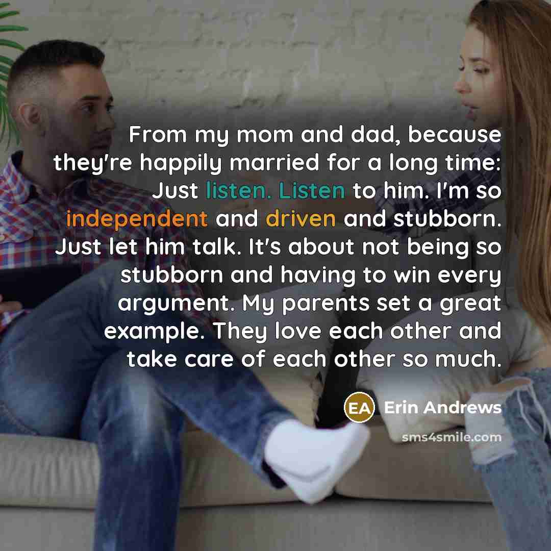 “From my mom and dad, because they're happily married for…” quote by Erin Andrews