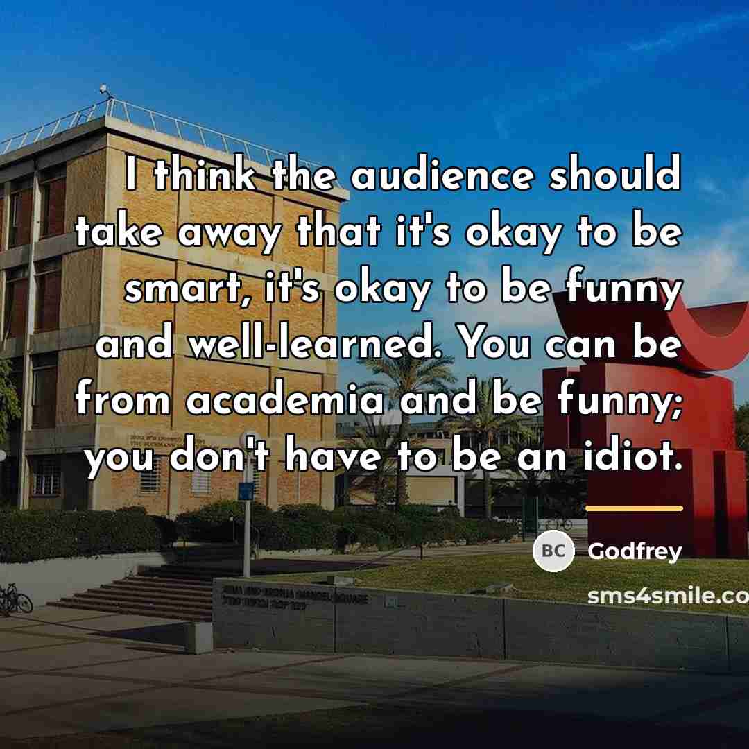 “I think the audience should take away that it's okay…” quote by Godfrey