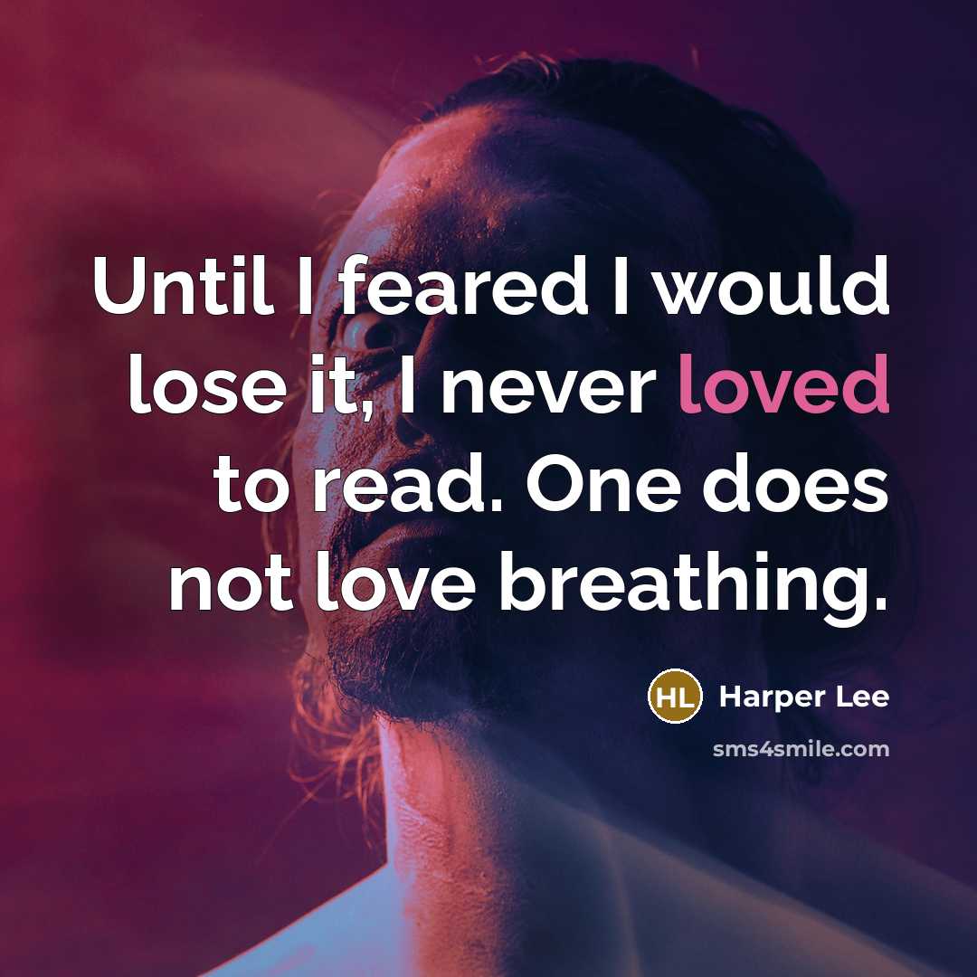 “Until I feared I would lose it, I never loved…” quote by Harper Lee