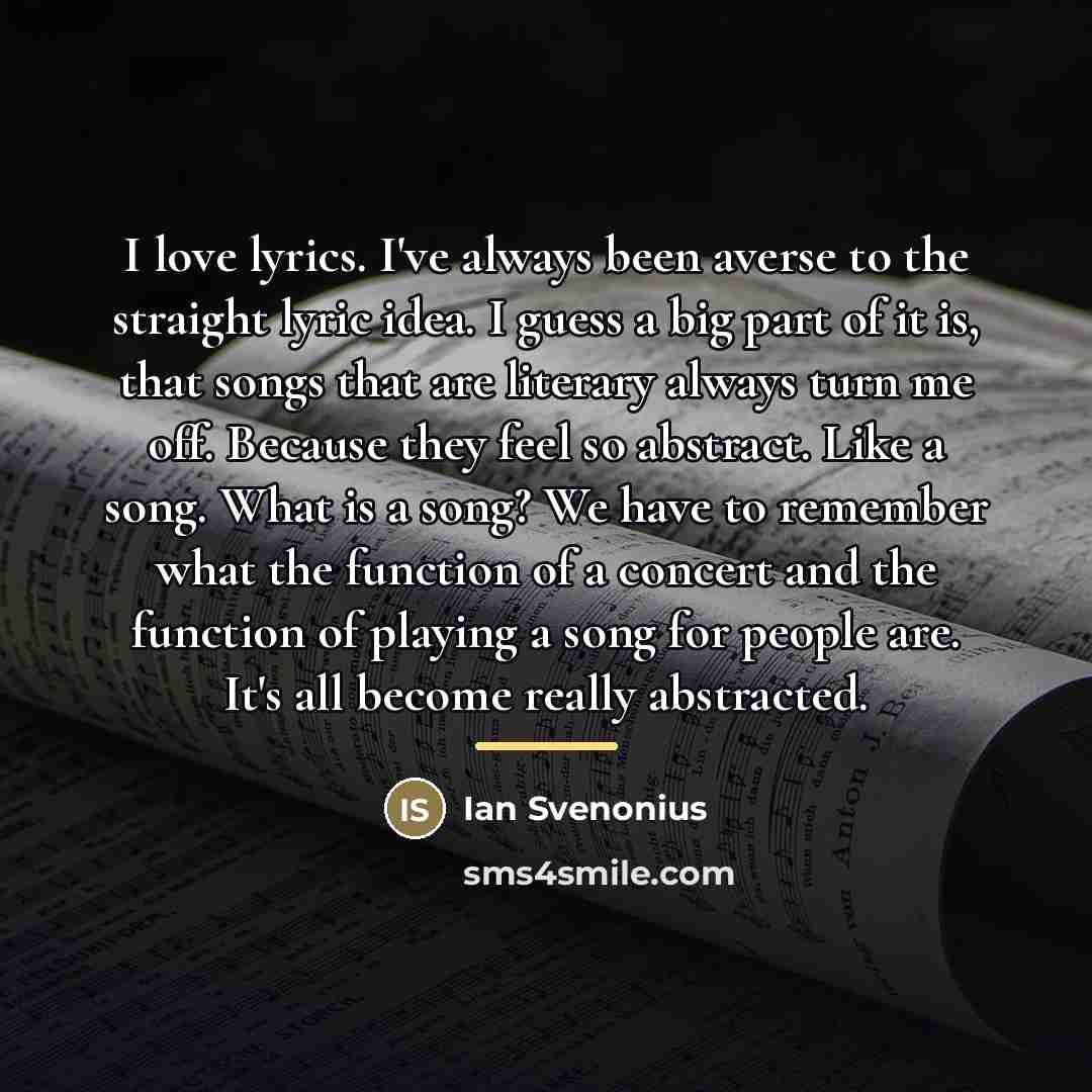 “I love lyrics. I've always been averse to the straight…” quote by Ian Svenonius