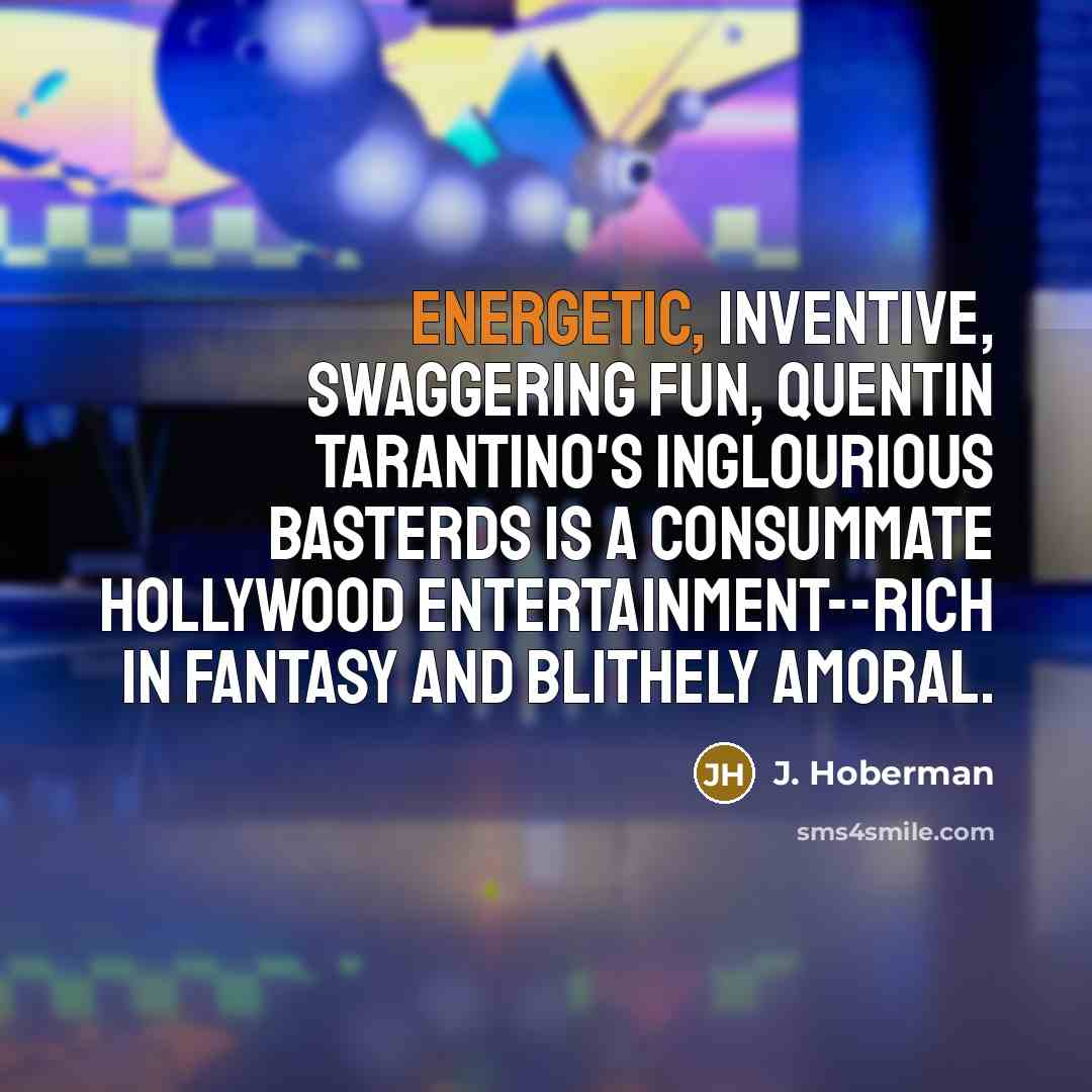 “Energetic, inventive, swaggering fun, Quentin Tarantino's Inglourious Basterds is a…” quote by J. Hoberman