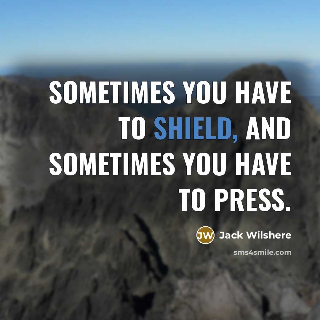 “Sometimes you have to shield, and sometimes you have to…” quote by Jack Wilshere