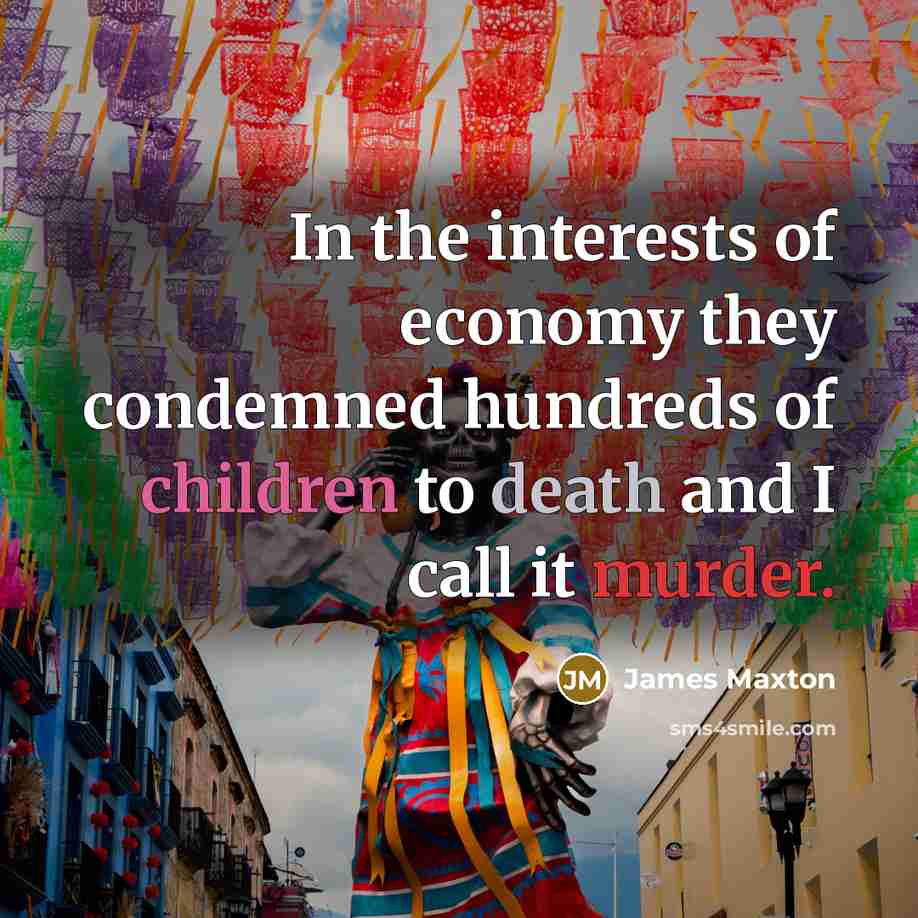 “In the interests of economy they condemned hundreds of children…” quote by James Maxton