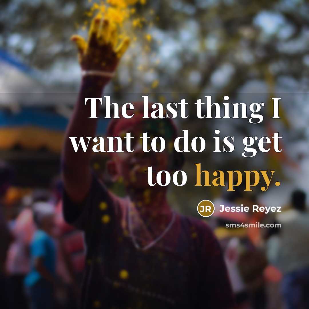 “The last thing I want to do is get too…” quote by Jessie Reyez