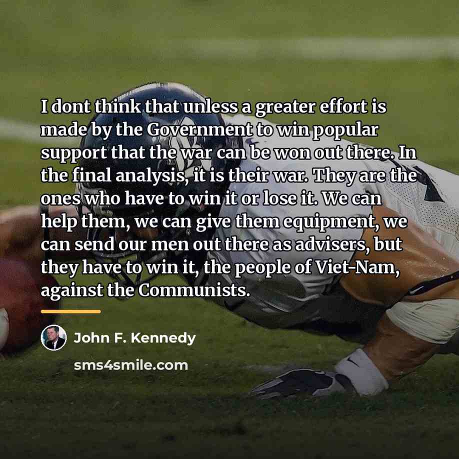 “I dont think that unless a greater effort is made…” quote by John F. Kennedy