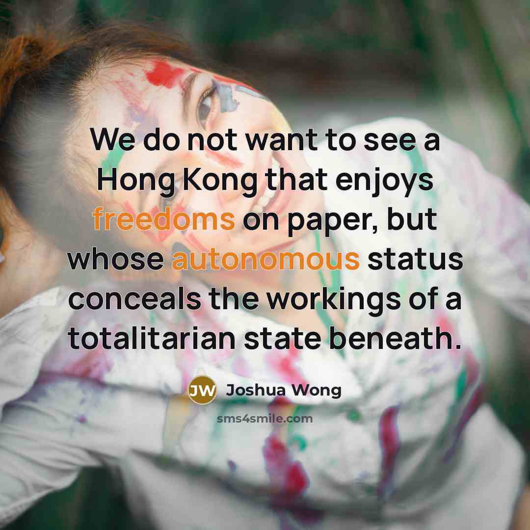 “We do not want to see a Hong Kong that…” quote by Joshua Wong