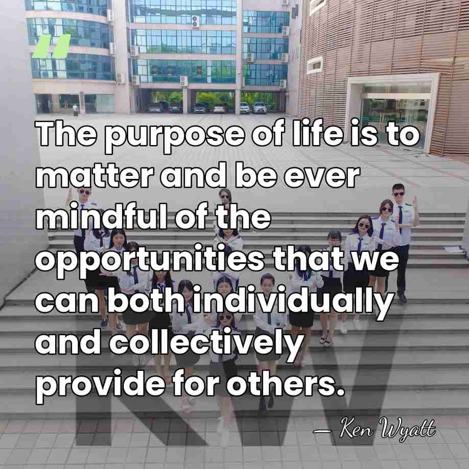 The purpose of life is to matter and be ever mindful of&hellip; - Ken Wyatt