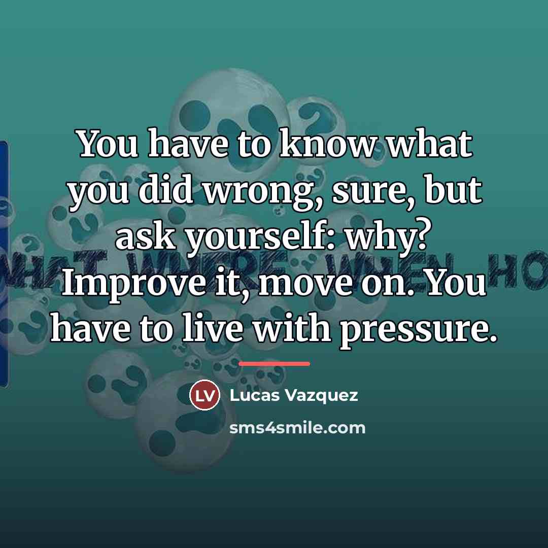 “You have to know what you did wrong, sure, but…” quote by Lucas Vazquez
