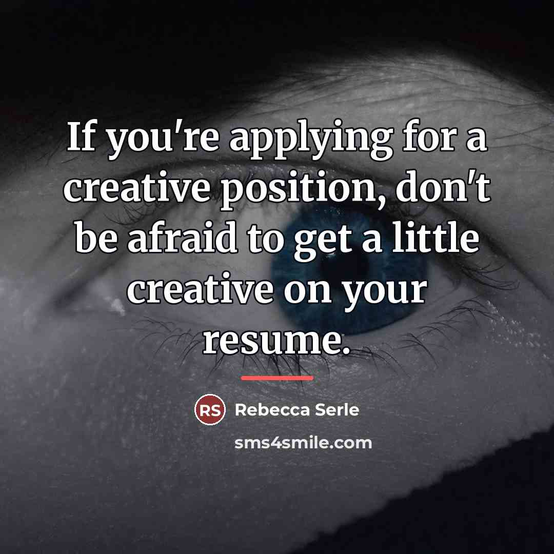 “If you're applying for a creative position, don't be afraid…” quote by Rebecca Serle