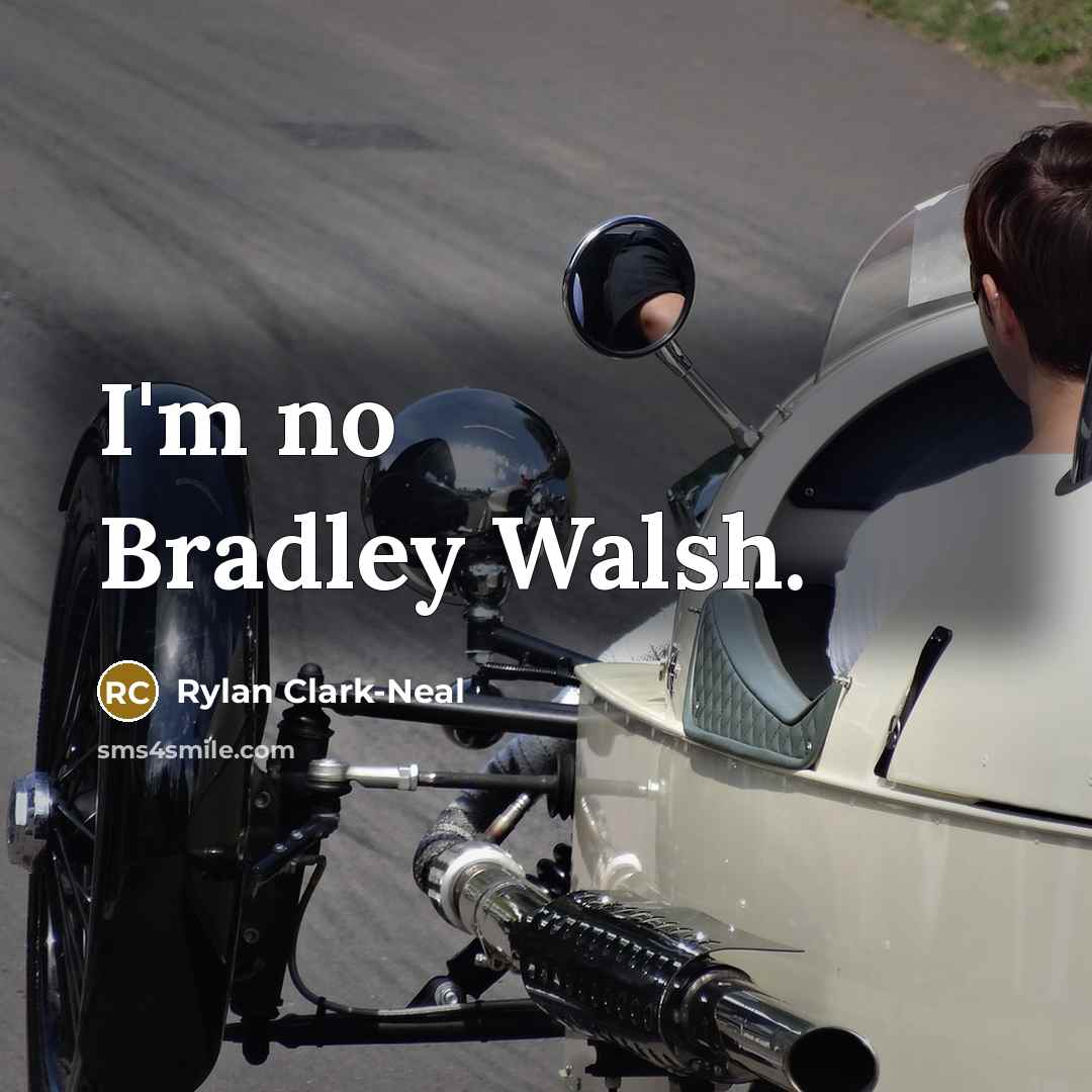 “I'm no Bradley Walsh.…” quote by Rylan Clark-Neal