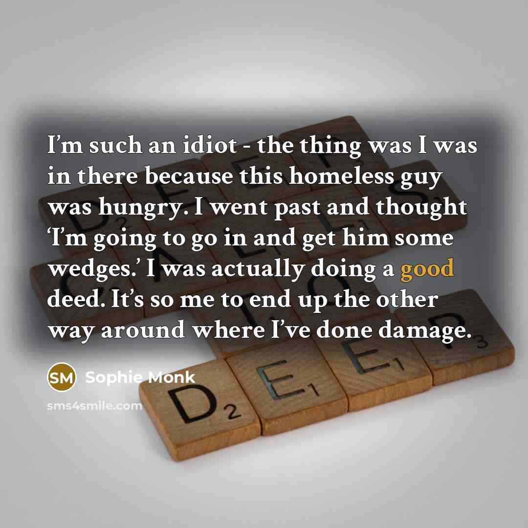 “I’m such an idiot - the thing was I was…” quote by Sophie Monk