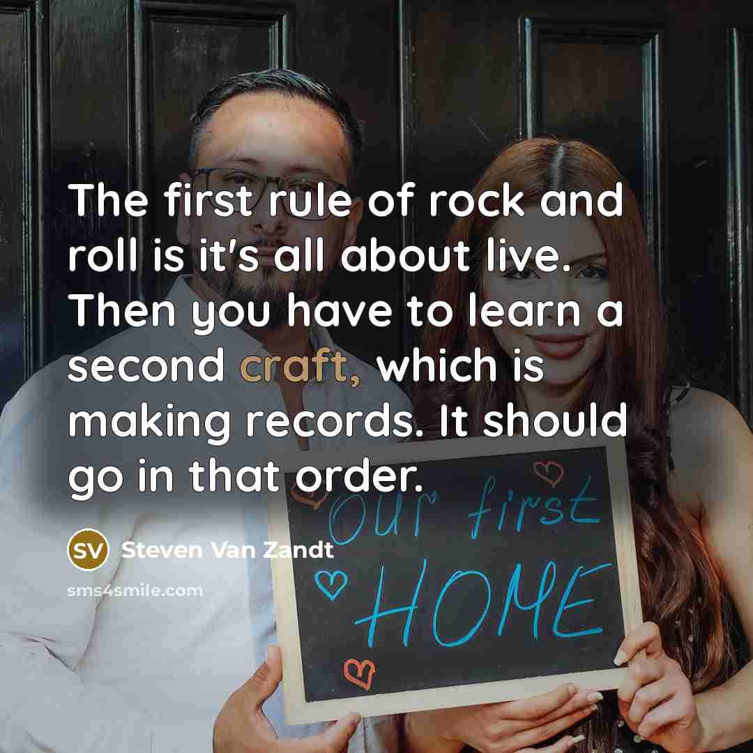 “The first rule of rock and roll is it's all…” quote by Steven Van Zandt