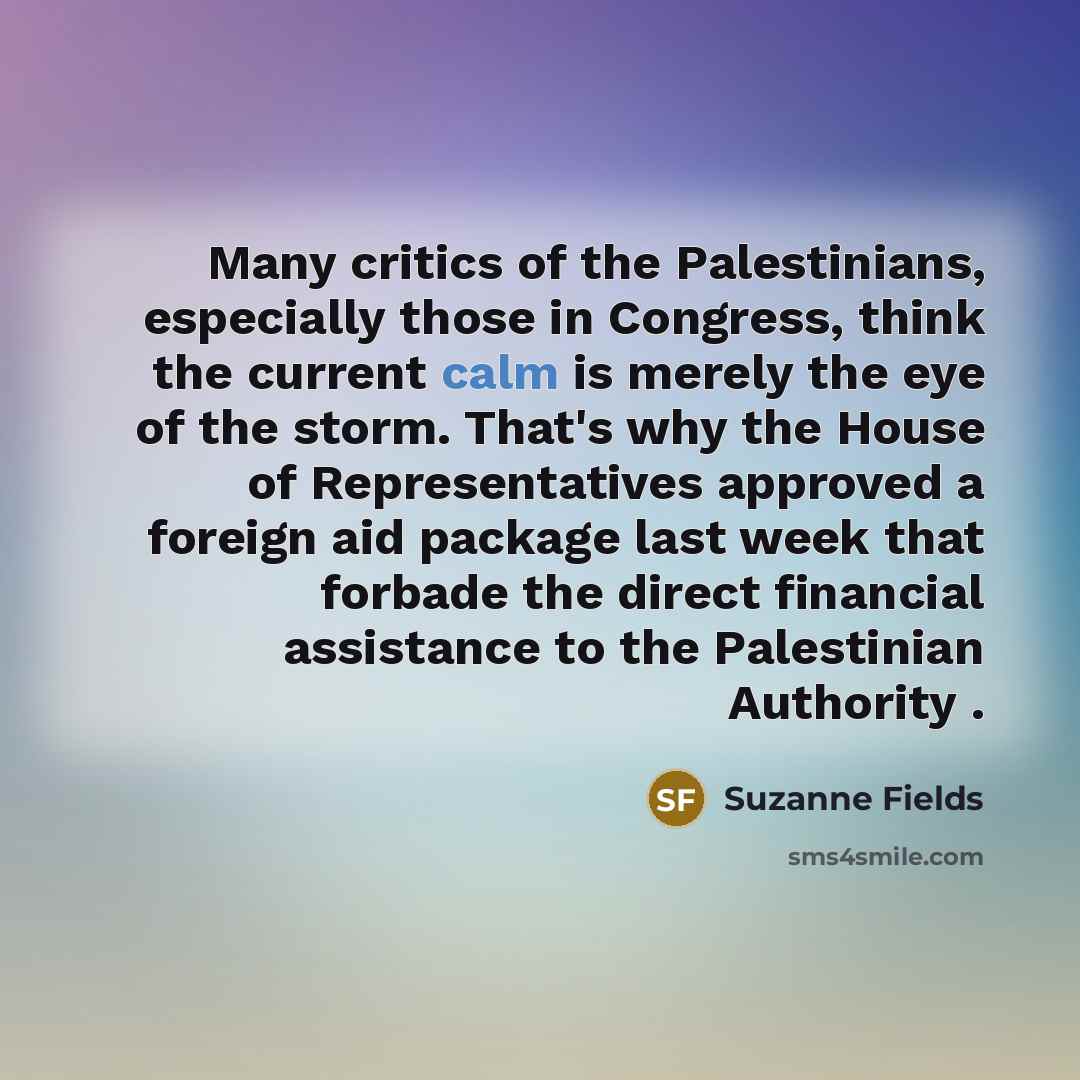 “Many critics of the Palestinians, especially those in Congress, think…” quote by Suzanne Fields