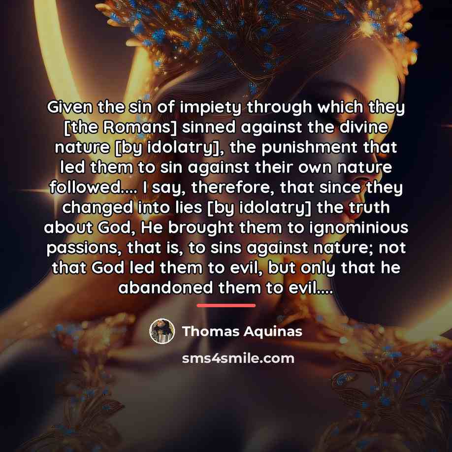 “Given the sin of impiety through which they [the Romans]…” quote by Thomas Aquinas
