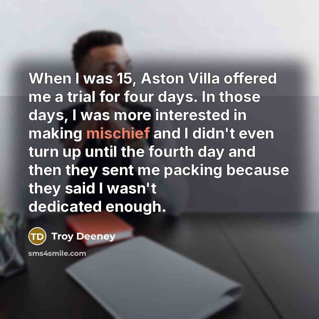 “When I was 15, Aston Villa offered me a trial…” quote by Troy Deeney